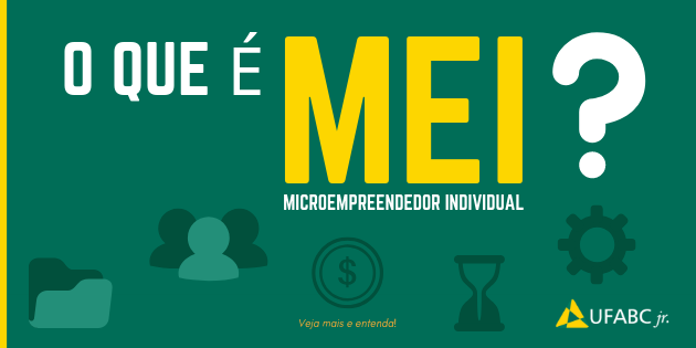 Microempreendedor individual o que é? UFABC jr empresa junior de consultoria em gestão empresarial